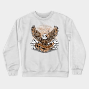 Eagle and Wings with Motivational Words Crewneck Sweatshirt